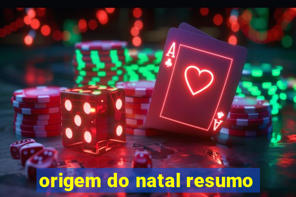 origem do natal resumo